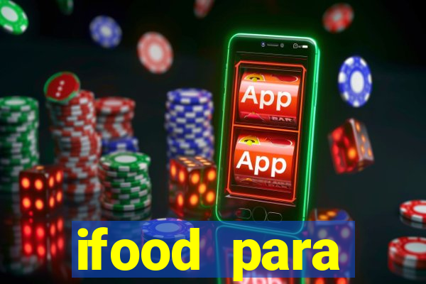 ifood para restaurante login
